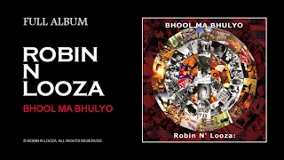 Robin n Looza - Bhool Ma Bhulyo /// Full Album /// Music From Nepal /// Jukebox