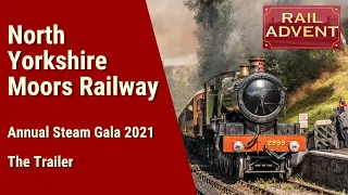 North Yorkshire Moors Railway - Annual Steam Gala 2021 - The Trailer (4K)