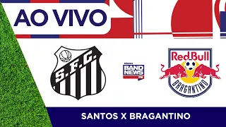 Santos x Bragantino | Campeonato Paulista | 27/03/2024