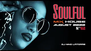 Soulful House Mix August 2022 N°62