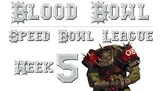 Blood Bowl - Speed Bowl League: Week 5 - Quill18 vs Dodger (Orcs vs Halflings)