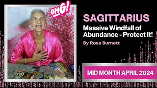 Sagittarius Massive Windfall of Abundance - Protect it! Mid Month April 2024 Tarot Reading