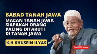 Babad tanah jawa | Macan tanah jawa | orang paling ditakuti di tanah jawa - Romo Kyai Khusein Ilyas