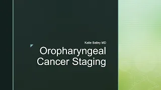 Oropharyngeal Cancer Staging in 5 minutes - REVISED