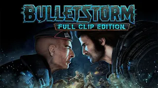 Bulletstorm: Full Clip Edition (2011, 2017) - Лонгплей 2022 без комментариев (Longplay Walkthrough)