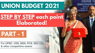 Budget 2021 Explained - A detailed analysis Part 1