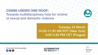 CSW 2022: Under one roof:Towards multidisciplinary help for victims of sexual and domestic violence