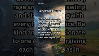 ❤️ Forgiveness and Compassion - Ephesians 4:31-32