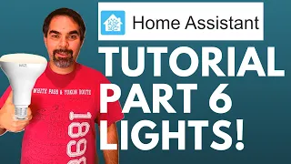 Home Assistant Tutorial Part 6 - Lighting, Switches, and LED Strips