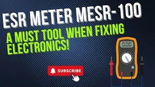 ESR meter MESR-100, a MUST tool when fixing electronics!