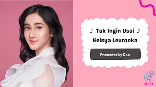 Tak Ingin Usai - Keisya Levronka | ENG - MM lyrics