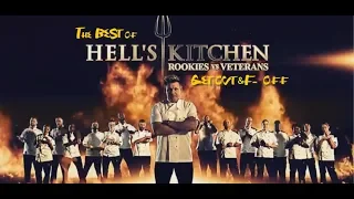 The BEST of HELL'S KITCHEN: Rookies vs. Veterans - Get Out & F-off