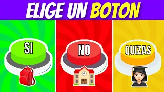 ¡Elige Un BOTÓN…! Especial COLEGIO 🎒  SI, NO o QUIZAS 🟢🔴🟡