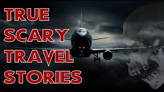 True HORRIFYING Travel Stories