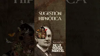 LA SUGESTIÓN HIPNÓTICA (William Walker Atkinson) - LA MAGIA MENTAL