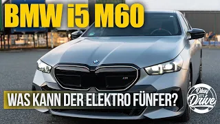 Unterwegs im BMW i5 M60 xDrive - ist der neue Fünfer so gut wie der Alte?