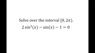 Solve  Trig Equation by Factoring: 2sin^2(x)-sin(x)-1=0 (Radians)