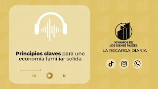 LA RECARGA DIARIA:¿Cuáles son los principios claves para una economía familiar sólida? 🏡💵💰