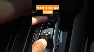 What do you think of the Audi Q4 e-tron gear selector? #shorts