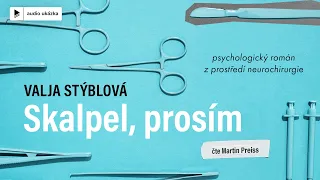 Valja Stýblová - Skalpel, prosím | Audiokniha