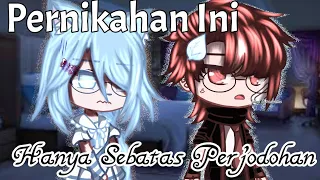 ||PERNIKAHAN INI HANYA SEBATAS PERJODOHAN||Gacha Cafe Indonesia 🇮🇩🇮🇩//ORIGINAL