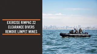 Exercise RIMPAC 22 Clearance Divers remove limpet mines