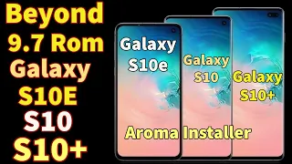 Install BeYondRom 9.7 Android 12 On Galaxy S10+ S10 S10e