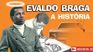 A história  de Evaldo Braga