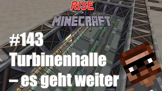 Turbinenhalle - es geht weiter | Rise of Minecraft #143