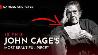 Is This John Cage’s Most Beautiful Piece?