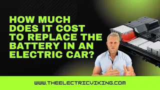 How much does it cost to replace the battery in an electric car?