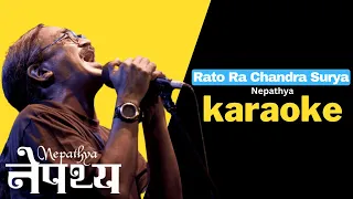 Rato Ra Chandra Surya Karaoke - Nepathya [रातो र चन्द्रसूर्य]