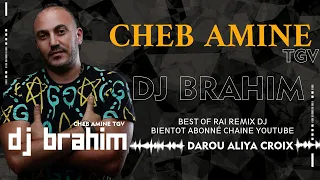 Cheb Amine Tgv - Darou Aliya Croix © Remix (DJ BraHim)