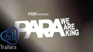 Para We Are King  Trailer   HBO Max 2021   PLAY 4K