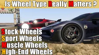 Is Wheel Types Really Matters ? in GTA Online Races