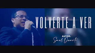 Volverte a ver Saul Duarte Lldm