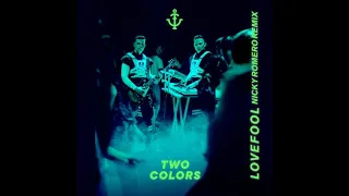 twocolors - Lovefool（Nicky Romero Remix）「Love me love me , Fool me fool me」【歌詞】