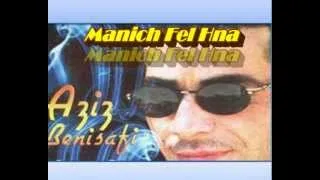 Cheb Aziz Benisafi - Manich Fel Hna - Remix - ABS