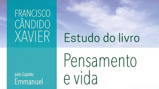 Estudo do livro Pensamento e Vida - Capítulo 1 - O Espelho da Vida - Parte 5