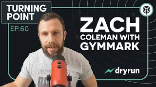 EP 60 - Zach Coleman from GymMark