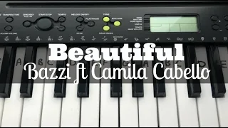 Beautiful - Bazzi ft Camila Cabello | Easy Keyboard Tutorial With Notes