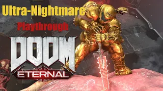 Doom Eternal Ultra-Nightmare Playthrough (No Commentary)