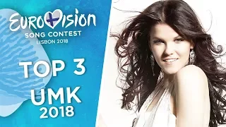 Eurovision 2018 (Uuden Musiikin Kilpailu 2018/Finnish National Selection) - Top 3 (So far)
