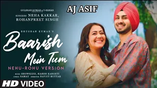 Baarish Mein Tum (Nehu-Rohu Version) Neha K, Rohanpreet | AJ ASIF | Hindi Song |