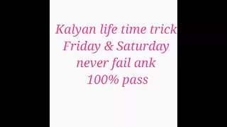 Kalyan lifetime trick Friday & Saturday never fail ank