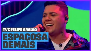 Felipe Araújo canta 'Espaçosa Demais' (Ao Vivo) | TVZ Felipe Araújo | Música Multishow