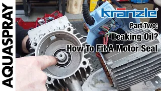 Part 3 | Kranzle Leaking Oil? | How To Change The Motor Oil Seal