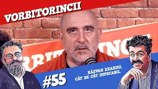 Podcast Vorbitorincii 55. Răzvan Exarhu: Cât de cât impecabil