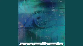 ANAESTHESIA (slowed & reverb)