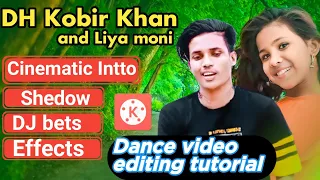 DH Kobir Khan and Liya moni Dance video Editing Toturial | Kinemaster | Tach Sojol